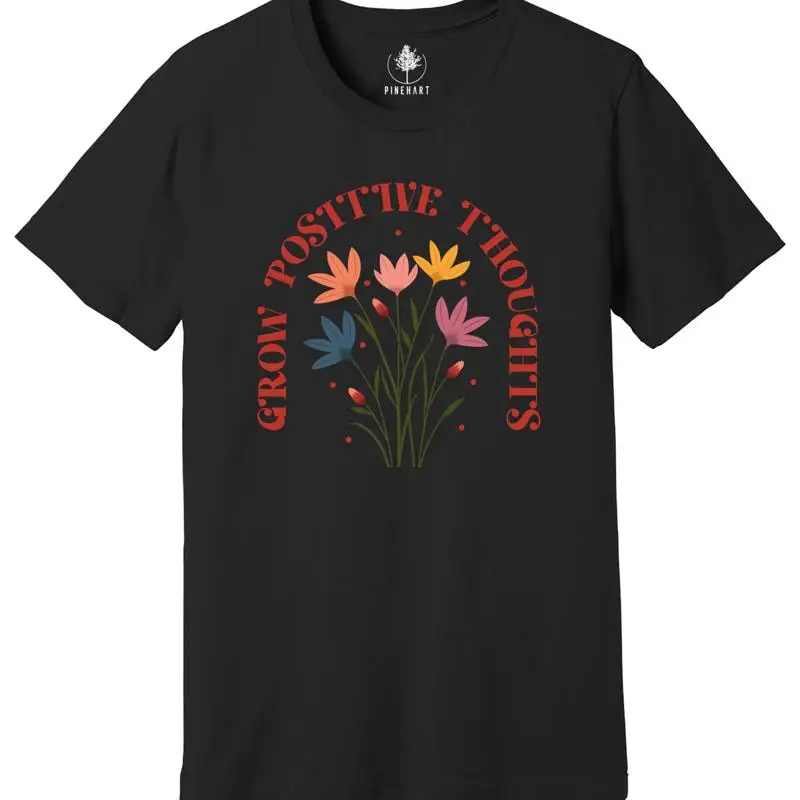 

Grow Positive Thoughts T Shirt Growth Mindset Mental Health