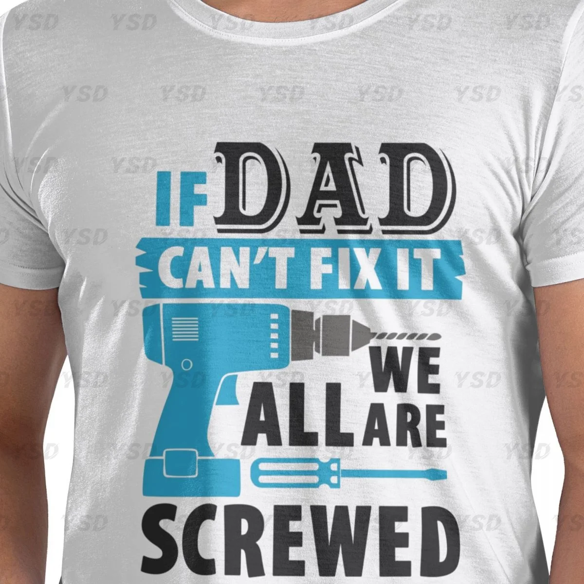 If Dad Can't Fix It We're Screwed Men's tight fitting sports T-shirt, Breathable,Oversized T shirt