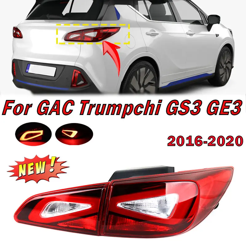 

For GAC Trumpchi GS3 GE3 2016-2020 Car Left Right Rear Tail Light Brake Lamp Reversing Light Turn Signal Lamp Taillight Assembly