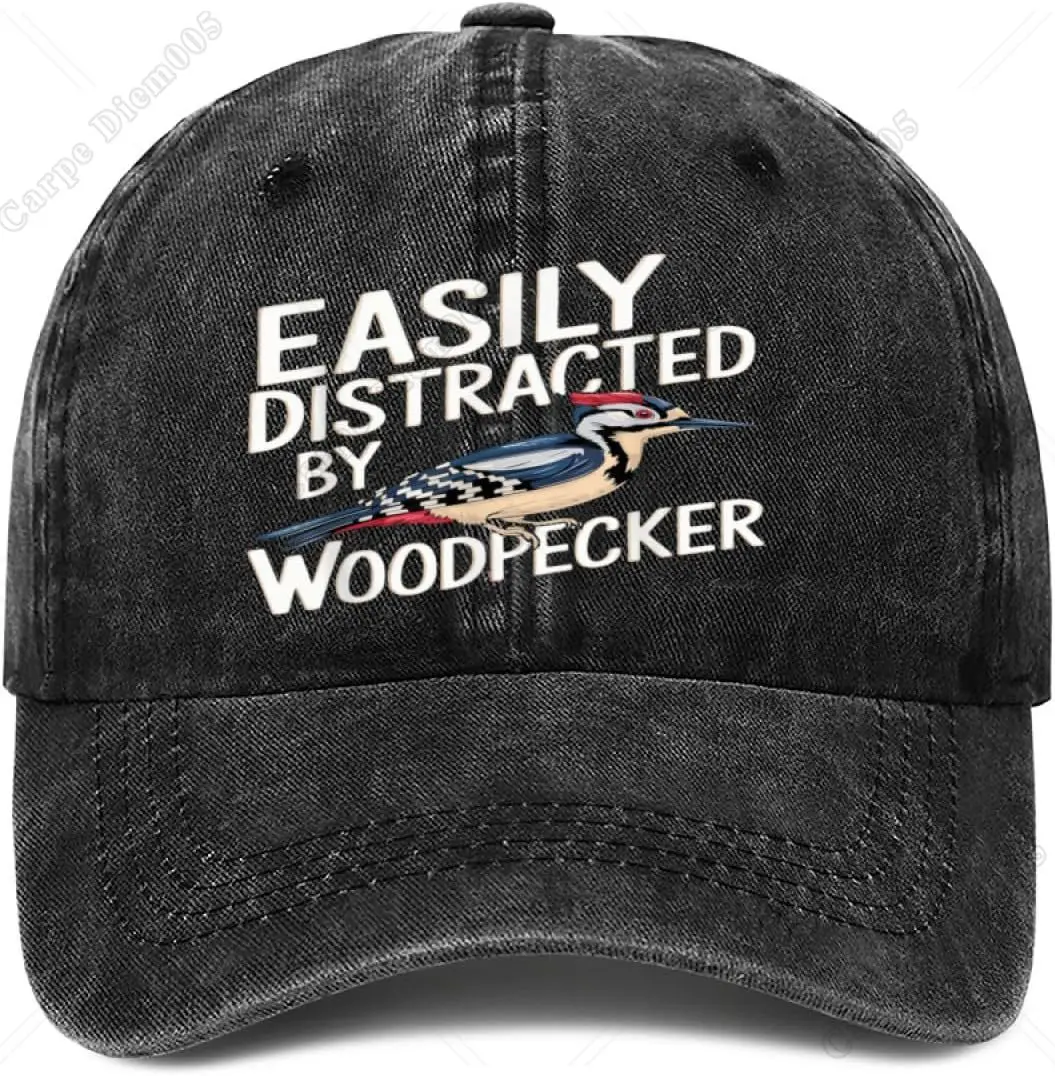 Baseball Cap,Easily Distracted by Woodpecker Funny Woodpecker Lover Jokes Dad Hat Gifts for Men Women