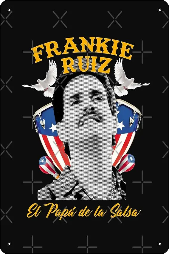 Frankie Ruiz el Papa de la Salsa Art Print Metal Tin Sign 12 X 8 Inch Funny Man Cave Home Office Bar Decor