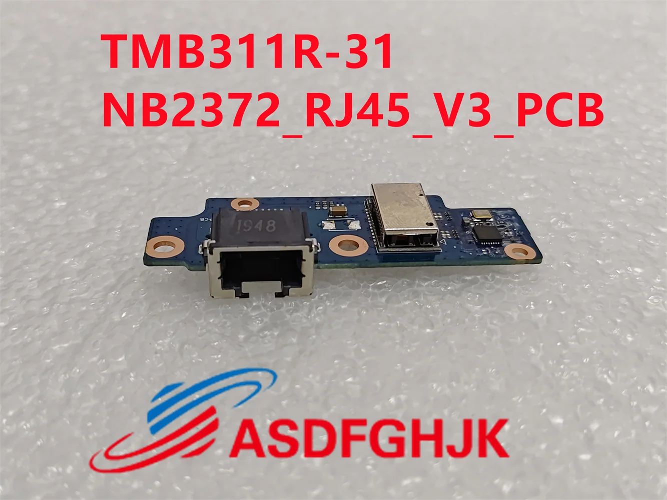 

Original applicable to para Acer TravelMate Spin B3 TMB311R-31 laptop network interface board NB2372_RJ45_V3_PCB test OK