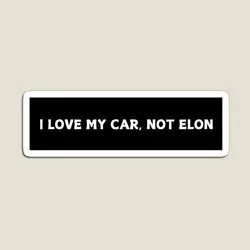 Anti Elon Tesla Club I Love My Car Not  Magnet Children Stickers Funny Cute Baby Decor Toy Home Holder  Colorful Refrigerator