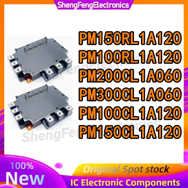 

PM150RL1A120 PM100RL1A120 PM200CL1A060 PM300CL1A060 PM100CL1A120 PM150CL1A120 NEW AND ORIGINAL MODULE