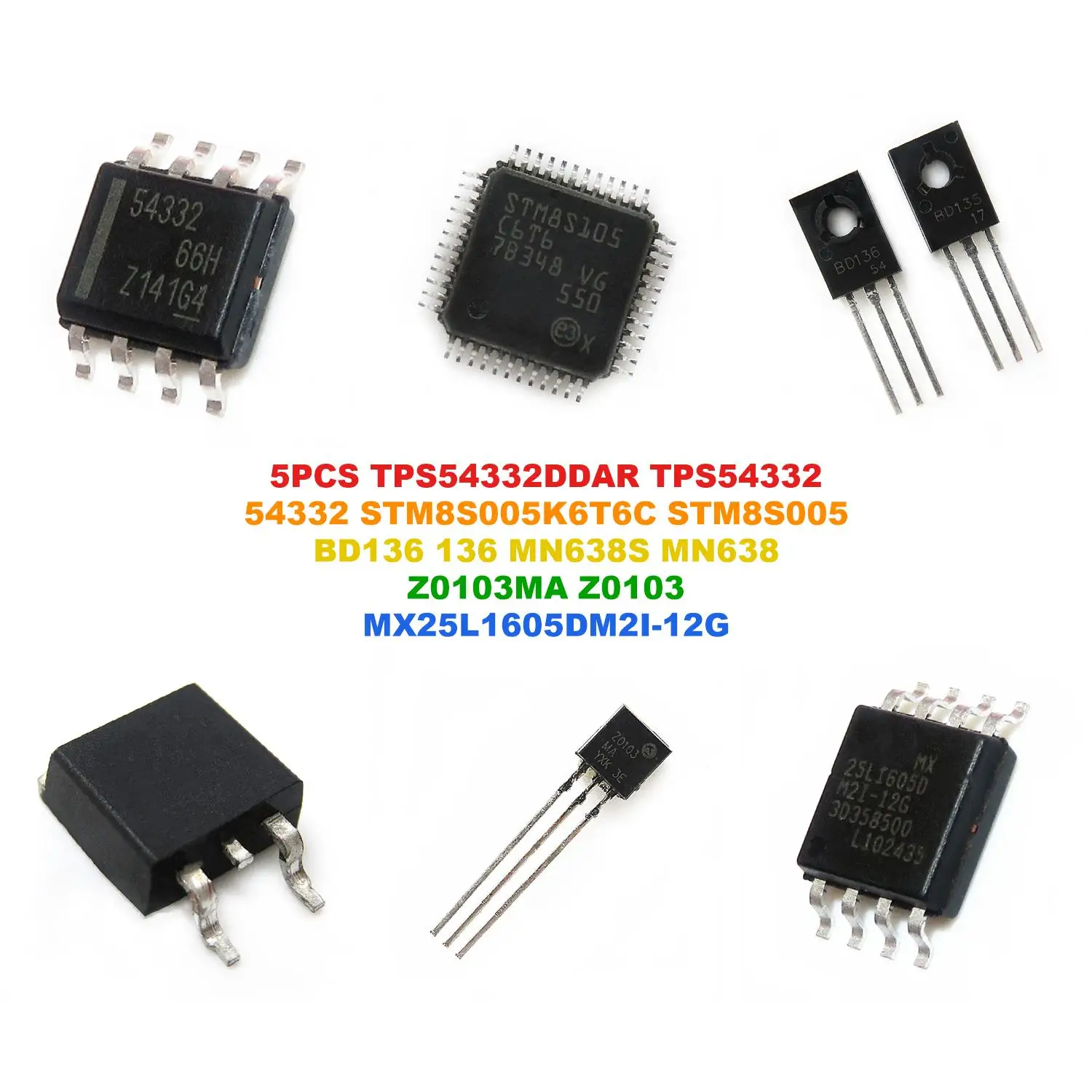 TPS54332DDAR TPS54332 54332 STM8S005K6T6C STM8S005 BD136 136 MN638S MN638 Z0103MA Z0103 MX25L1605DM2I-12G MX25L1605DM2I