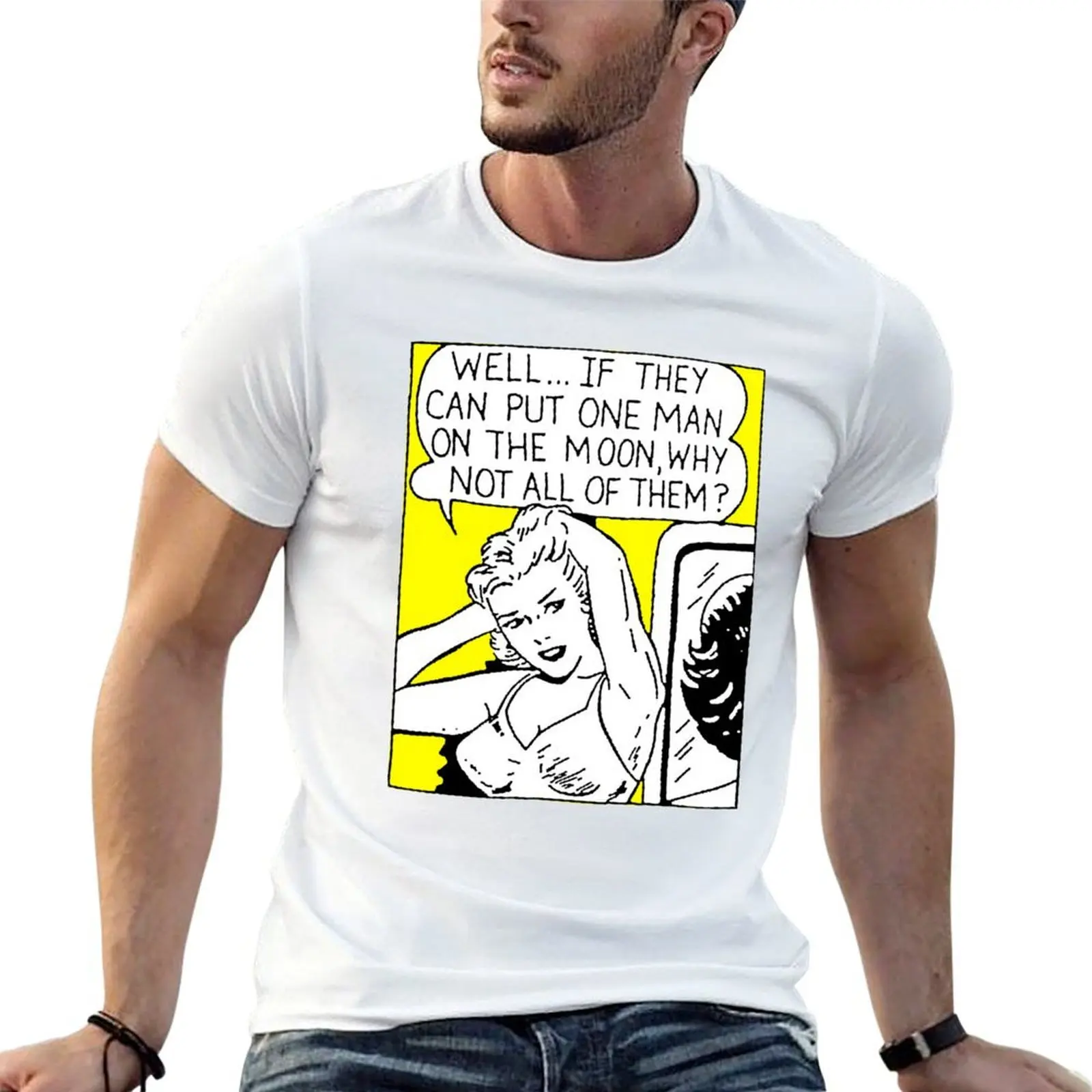 Well If They Can Put One Man On The Moon T-Shirt graphic t shirts for man t shirt custom print T-Shirt