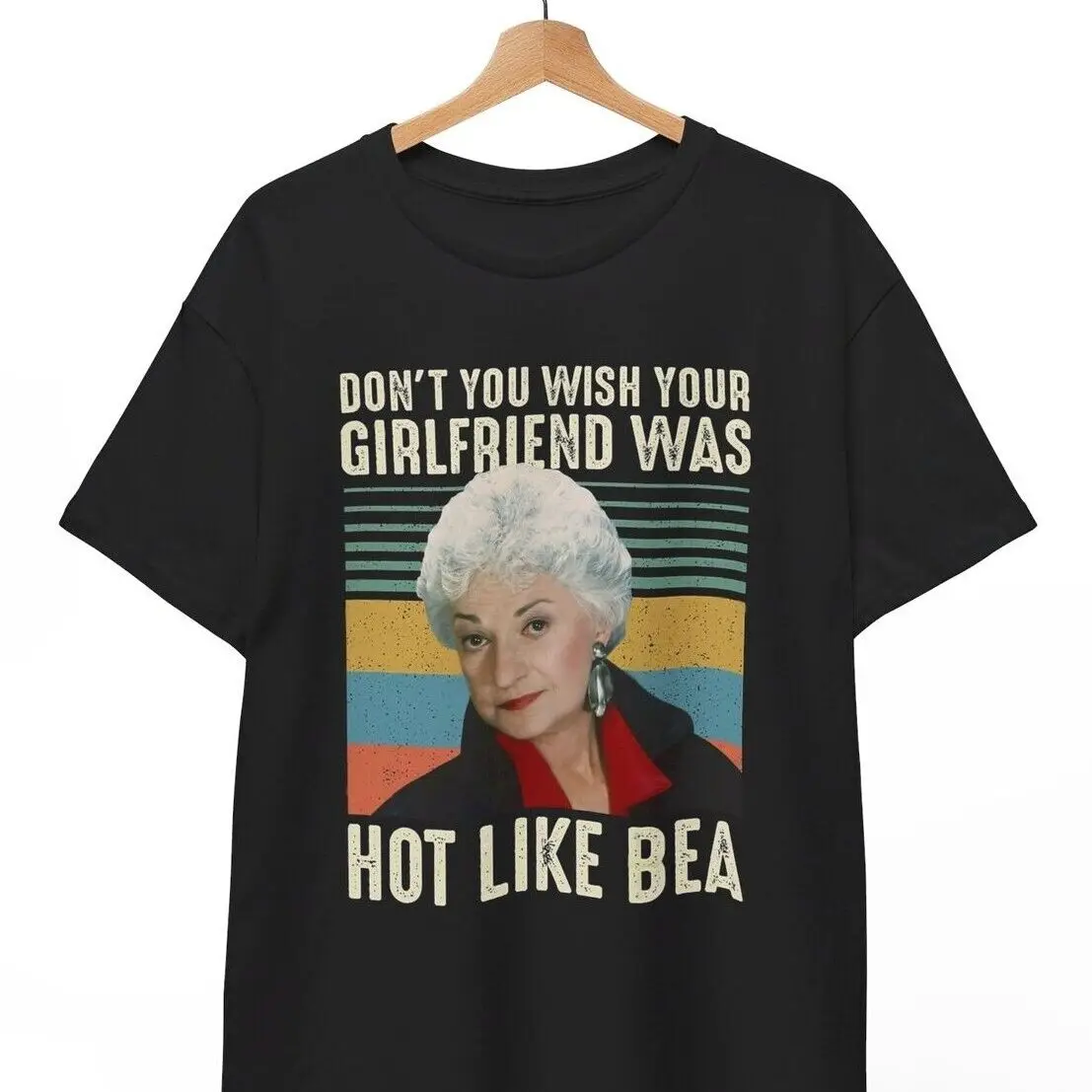 Не желайте, чтобы ваша девушка была горячей, как BEA - 80s ТВ Артур, рубашка унисекс