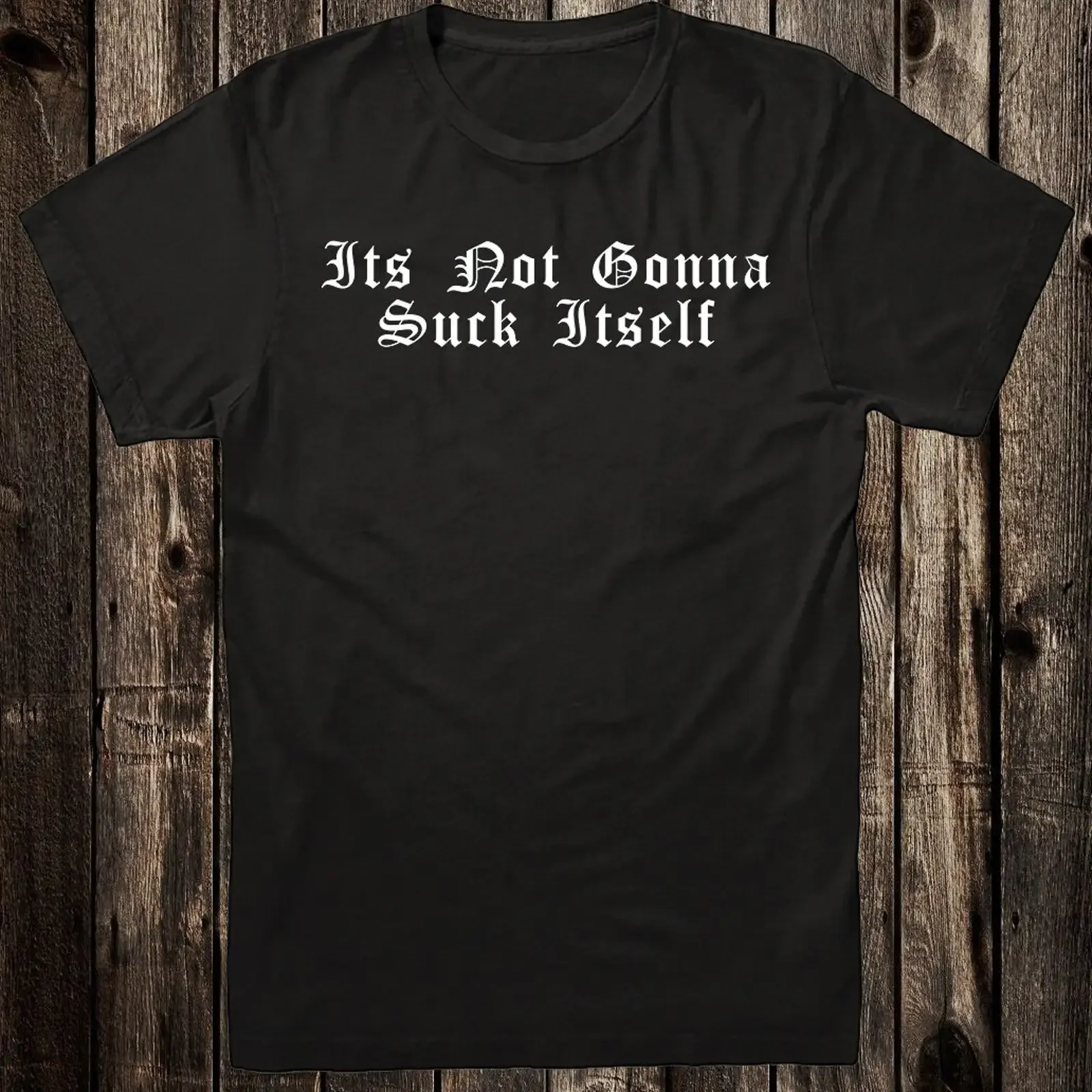 T Shirt lustig Neuheit Biker Motorrad Chopper Its Not Gonna Suck Itself vintage Washed Stretched fashion Breathable