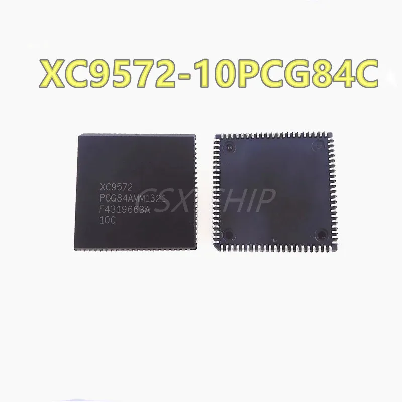 XC9572-10PCG84C XC9572-10PCG84I XC9572-10PC84C XC9572-10PC84I XC9572-PCG84 XC9572 PLCC-84 new and original In Stock