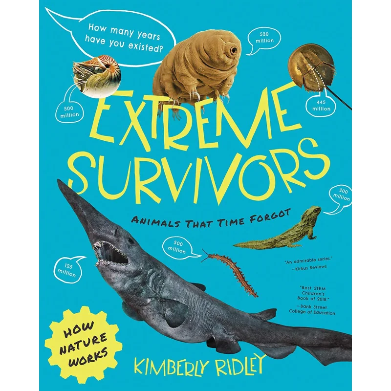 

Extreme Survivors Animals That Time Forgot Kimberly Ridley Tilbury House 9780884487432 Book
