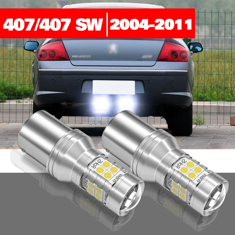 

For Peugeot 407 SW 2004-2011 2pcs LED Reverse Light Backup Lamp Accessories 2005 2006 2007 2008 2009 2010