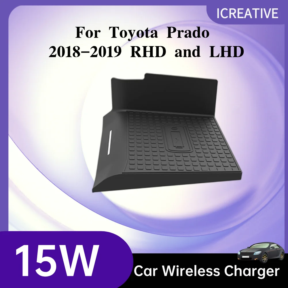 

For Toyota Prado 2018-2019 RHD and LHD Car 15W Wireless Charging Phone Base Accessories Trim