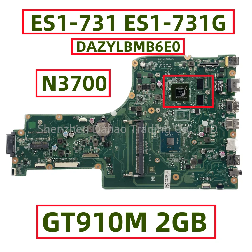 

For Acer Aspire ES1-731 N15Q4 Laptop Motherboard DAZYLBMB6E0 With N3700 N3710 CPU GT910M 2GB GPU N16V-GL-S-B1