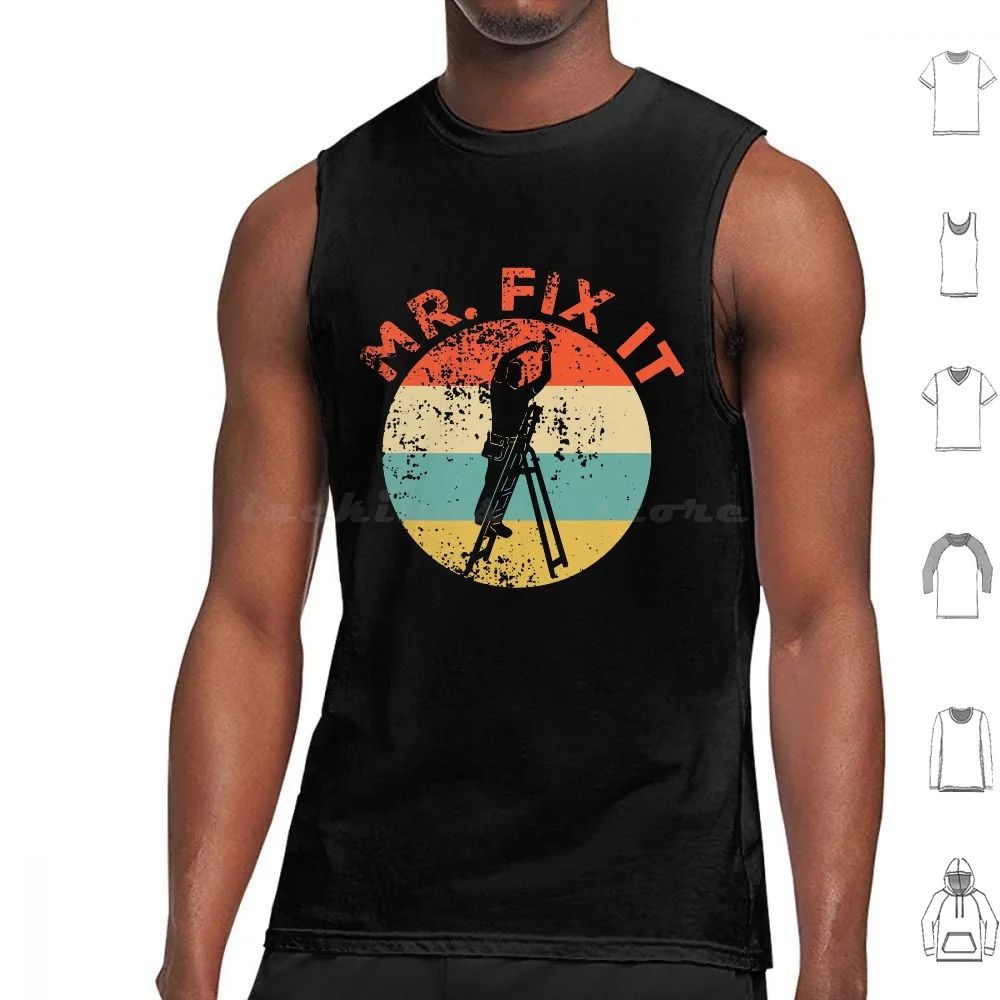 Mr Fix It Funny Repairman Quotes Retro Vintage Handyman T-Shirt Tank Tops Print Cotton Mr Fix It Funny Repairman Quotes