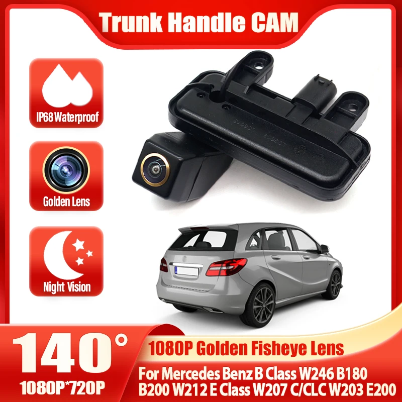 CVBS 170° 1080P Car Rear View Trunk Handle Camera For Mercedes Benz B Class W246 B180 B200 W212 E Class W207 C/CLC W203 E200