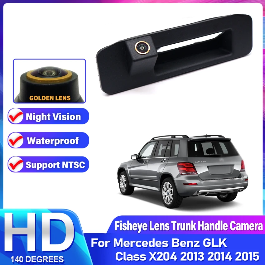 CCD HD Golden Fisheye Rear View Camera For Mercedes Benz GLK Class X204 2013 2014 2015 Car Trunk Handle Reverse Parking Monitor