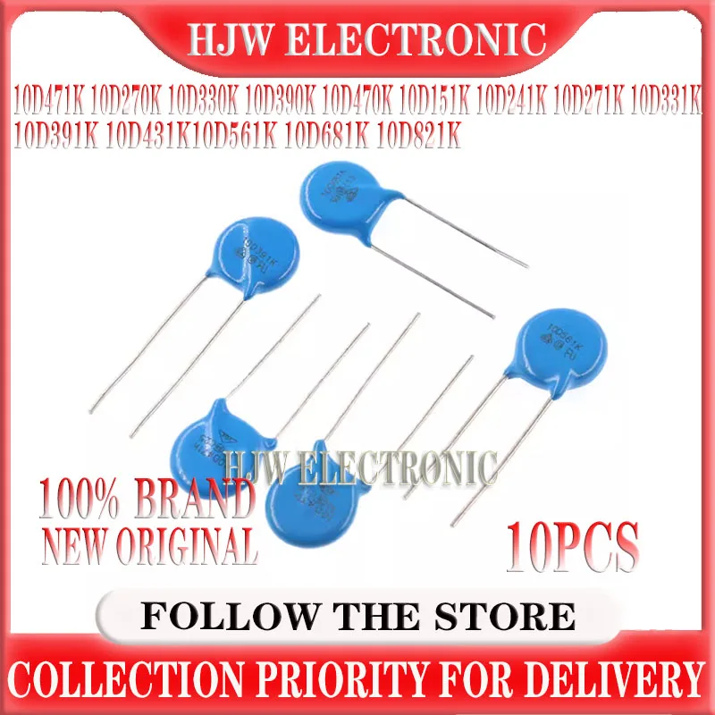 

10pcs Varistor 10d471k 10d270k 10d330k 10d390k 10d470k 10d151k 10d241k 10d271k 10d331k 10d391k 10d431k10d561k 10d681k 10d821k