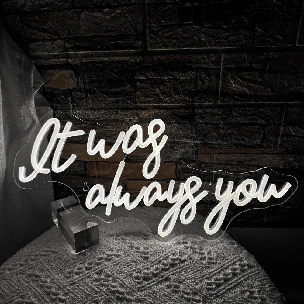 

It Was Always You Neon Signs Led Neon Light Light Up Signs Decorative for Bedroom Wedding Party Decor Anniversary Gift Neon Sign