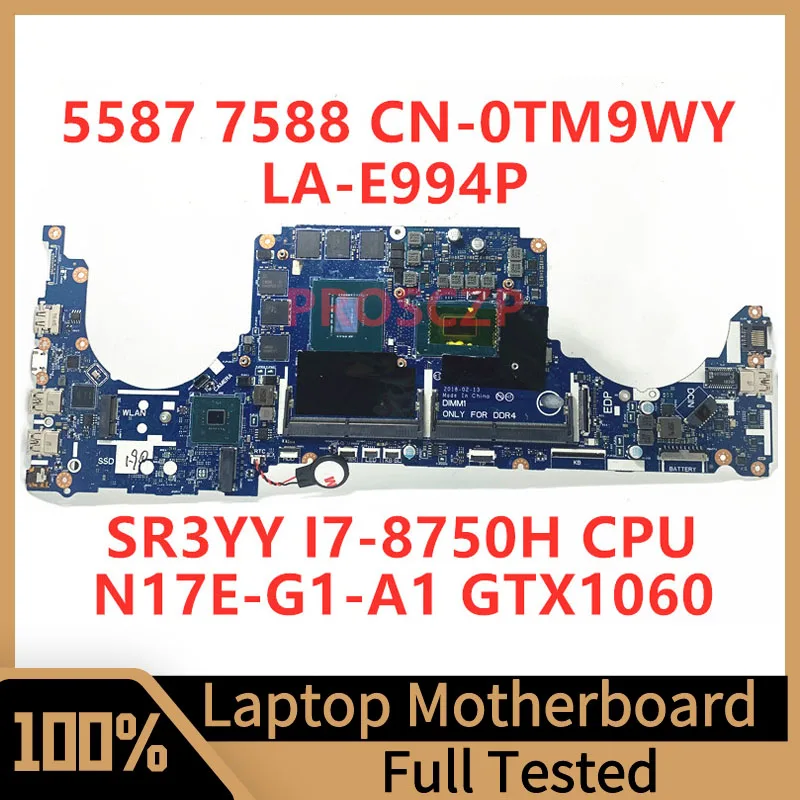 

CN-0TM9WY 0TM9WY TM9WY For DELL 5587 7588 Laptop Motherboard LA-E994P With SR3YY I7-8750H CPU N17E-G1-A1 GTX1060 100%Tested Good