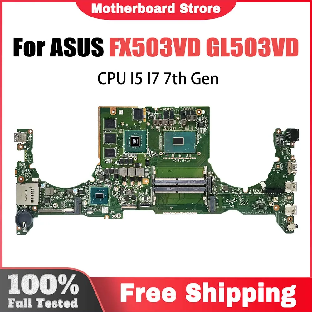 

FX63VD Laptop Motherboard For ASUS GL503VD FX503VD ZX63V S5A FZ63VD GL503VE Mainboard i5 i7 CPU GTX1050 GTX1050Ti V4G V2G