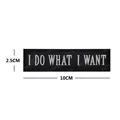6 I Do What I Want