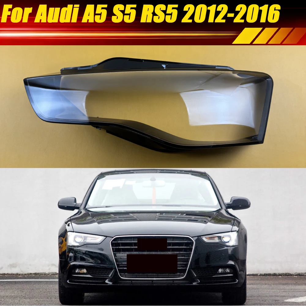 

For Audi A5 S5 RS5 2012 2013 2014 2015 2016 Headlight Transparent Lampshade Headlamp Cover Shell Headlights Lens Plexiglass