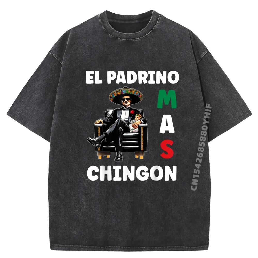 

Funny Mexican Baptism El Padrino Mas Chingon Camisetas Classic Vintage T Shirts Large Size Letter Washed Clothes