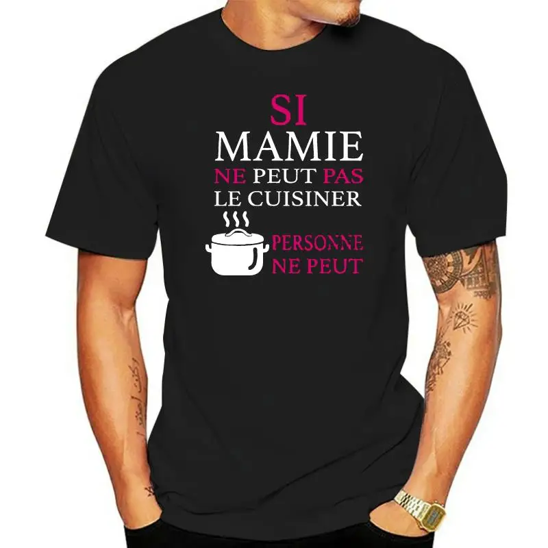 Tee-shirt femme Si mamie ne peut pas le cuisiner personne ne peut SMLXL2XL