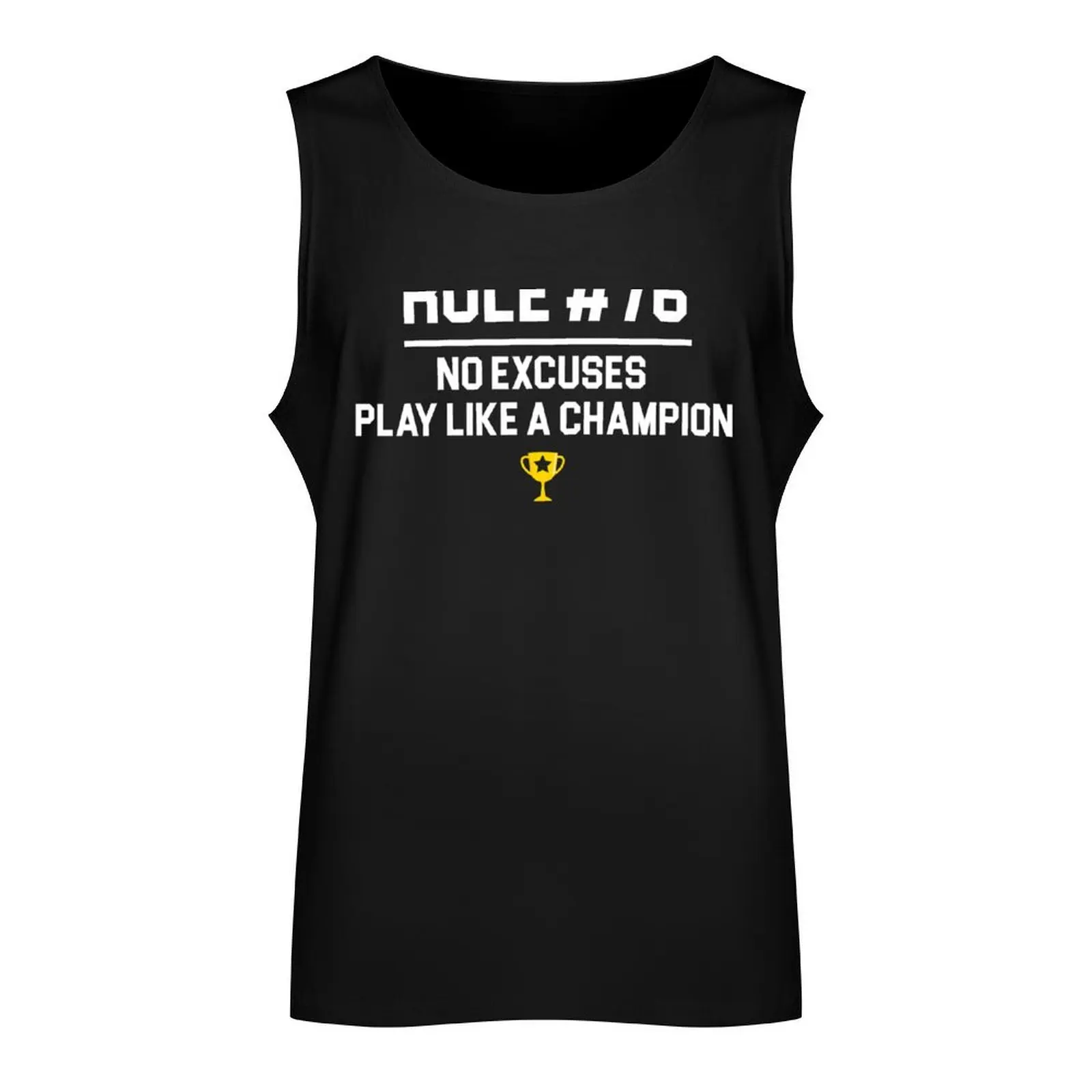 Wedding Crashers Quote - Rule # 76 No Excuses Play Like A Champion Tank Top gym for men gym t-shirts man