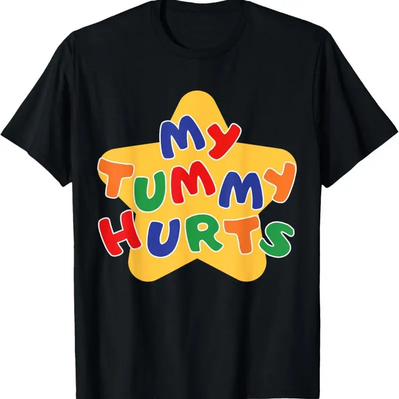 Funny My Tummy Hurts Star For Kid T shirt