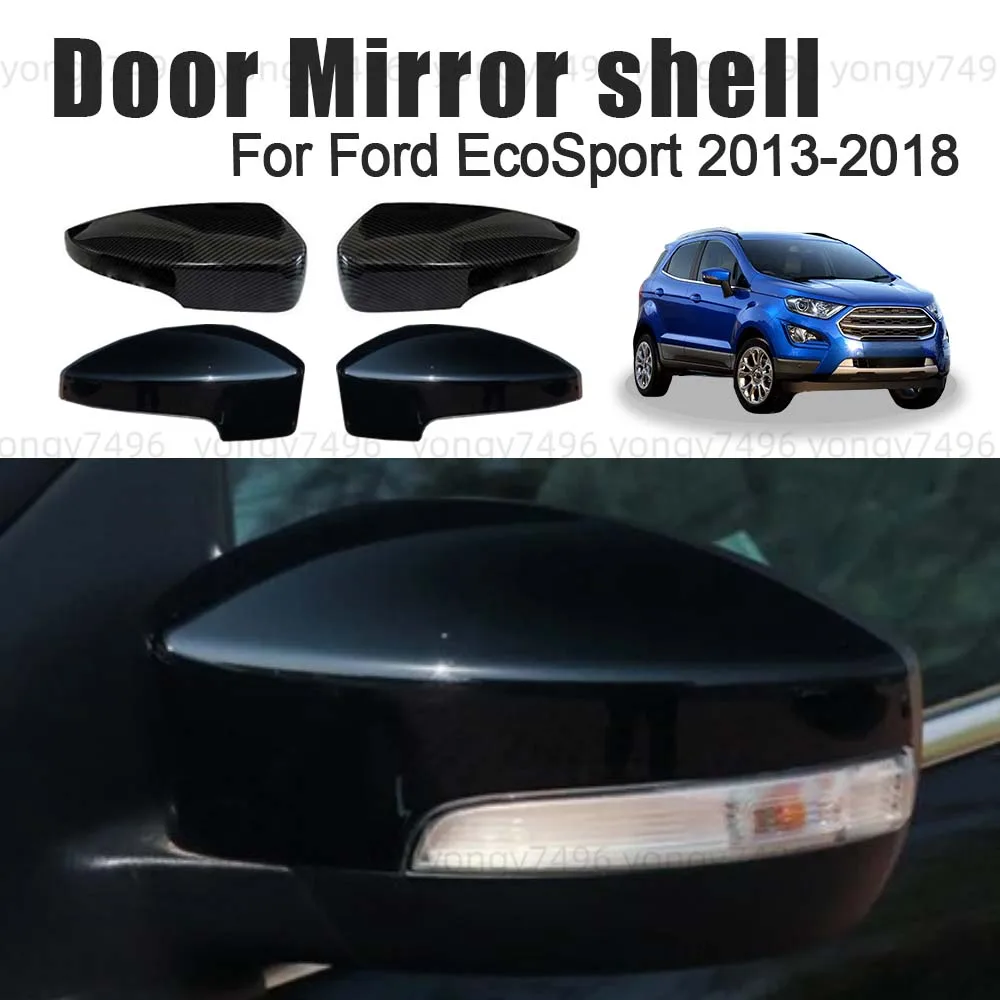 

Replace Protective Cover Carbon Fiber Glossy Black Door Mirror Shell For Ford EcoSport 2013-2018 Car Rearview Accessories