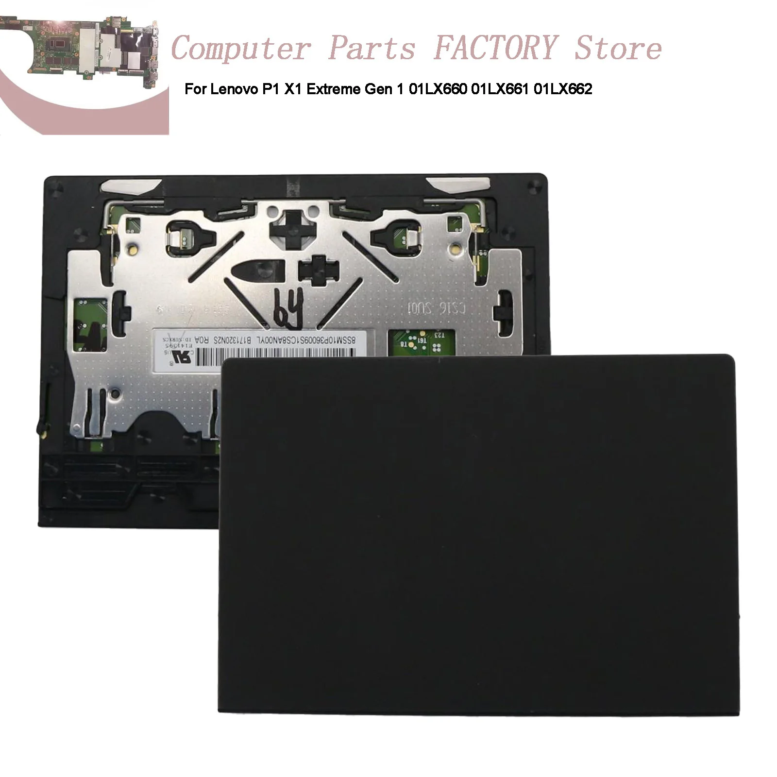 

For Lenovo P1 X1 Extreme Gen 1Laptop touchpad Clickpad 01LX660 01LX661 01LX662