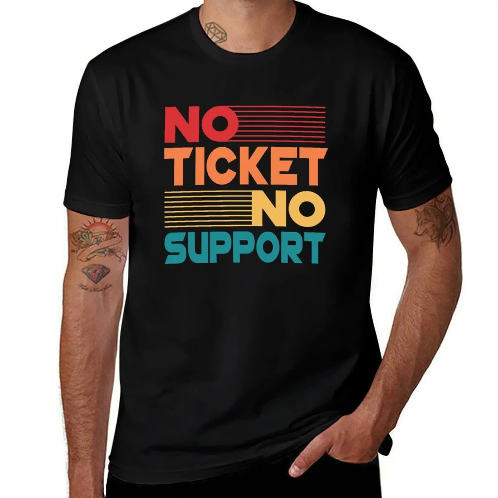 

No Ticket No Support IT Specialist IT Admin Administrator T-Shirt t shirt personalised anime tshirt T-shirt