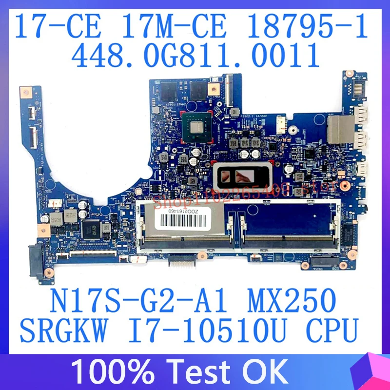 

18795-1 448.0G811.0011 For HP 17-CE Laptop Motherboard With SRGKW I7-10510U CPU N17S-G2-A1 MX250 100% Fully Tested Working Well