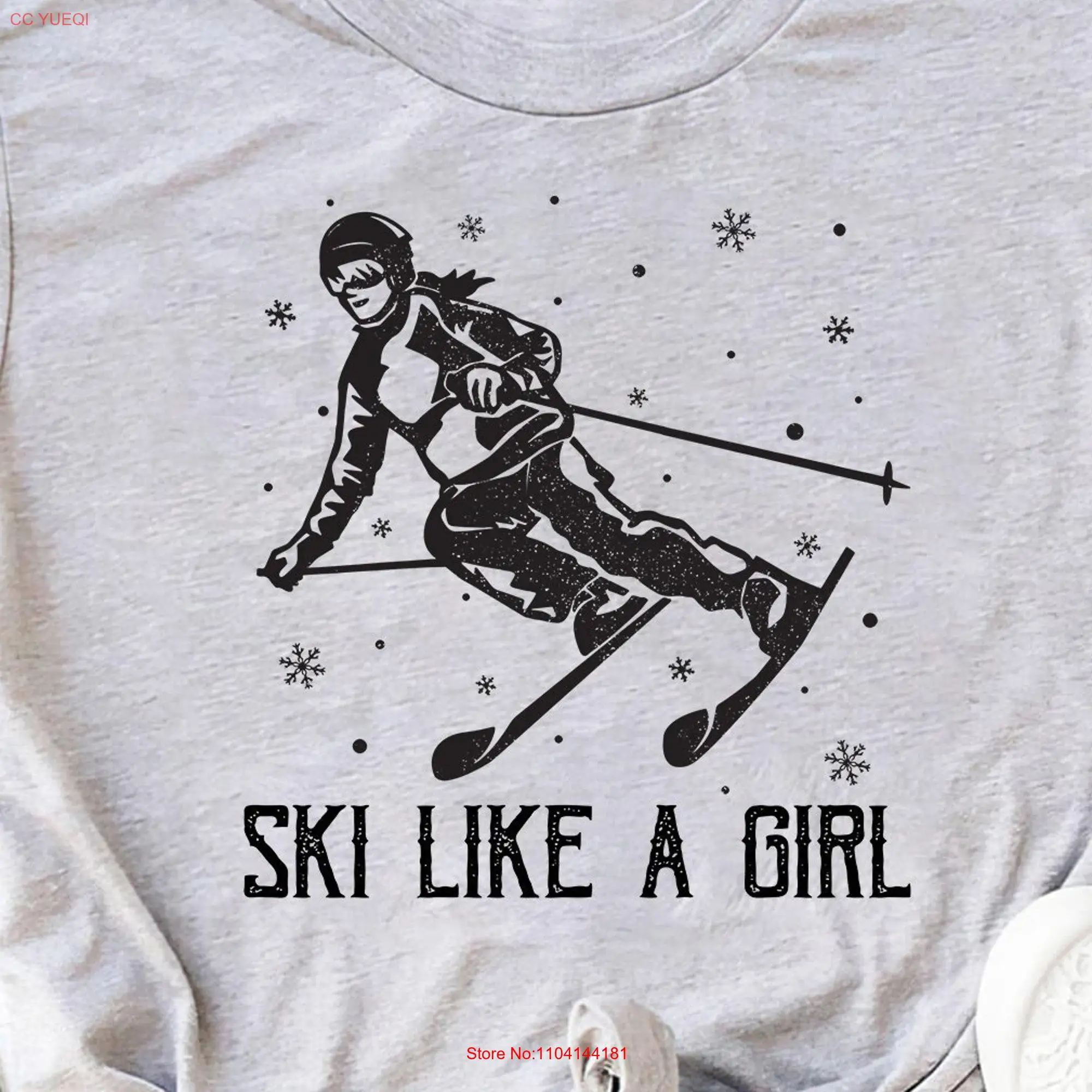 Ski Like A Girl T Shirt Skiing Trip for Skiers Womens Vacation long or short sleeves