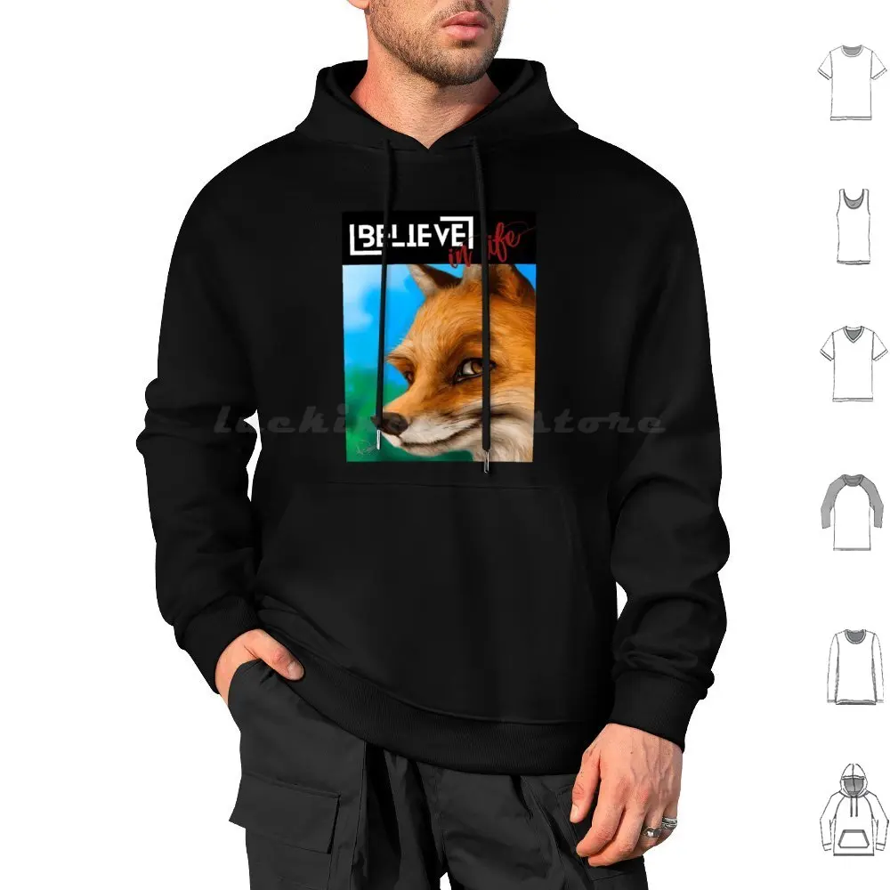 Believe In Life Hoodie cotton Long Sleeve Fox Cute Smiling Nature Animal Pet