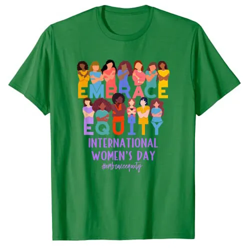 International Women's Day IWD Embrace Equity T-Shirt Feminist Gifts Sayings Quote Graphic Tee Tops Mama Sisters Feminism Outfits