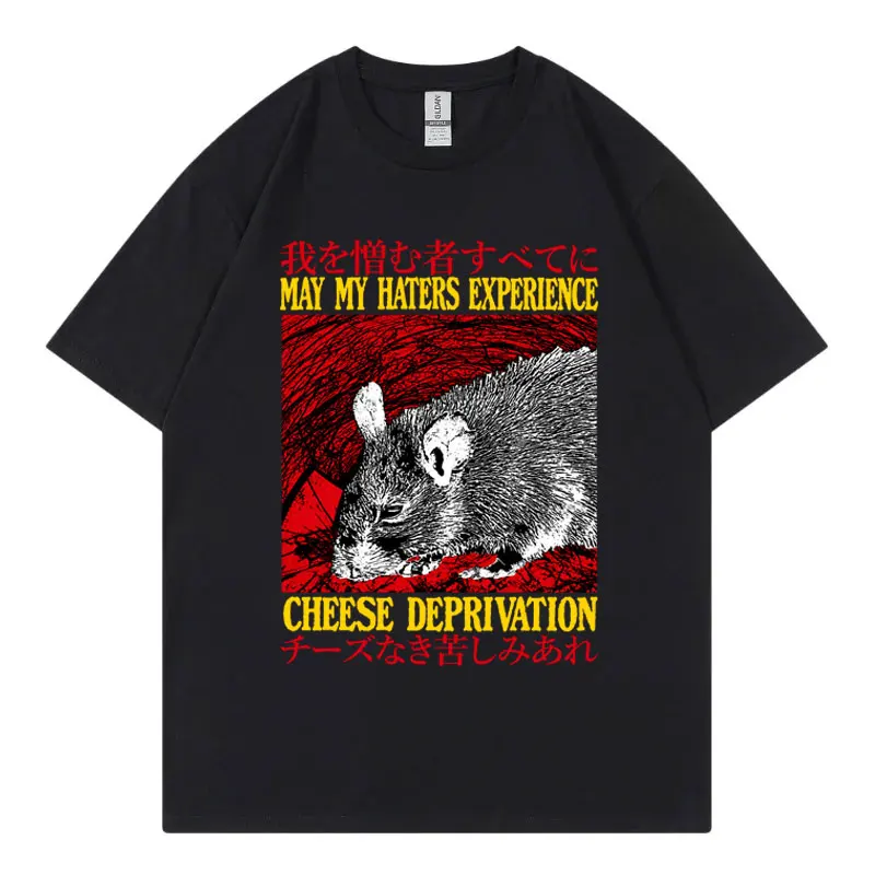May My Haters Experience Cheese Deprivation Funny Rat Meme T-shirt Men Women Gothic Vintage T Shirt 100%cotton Summer T-shirts
