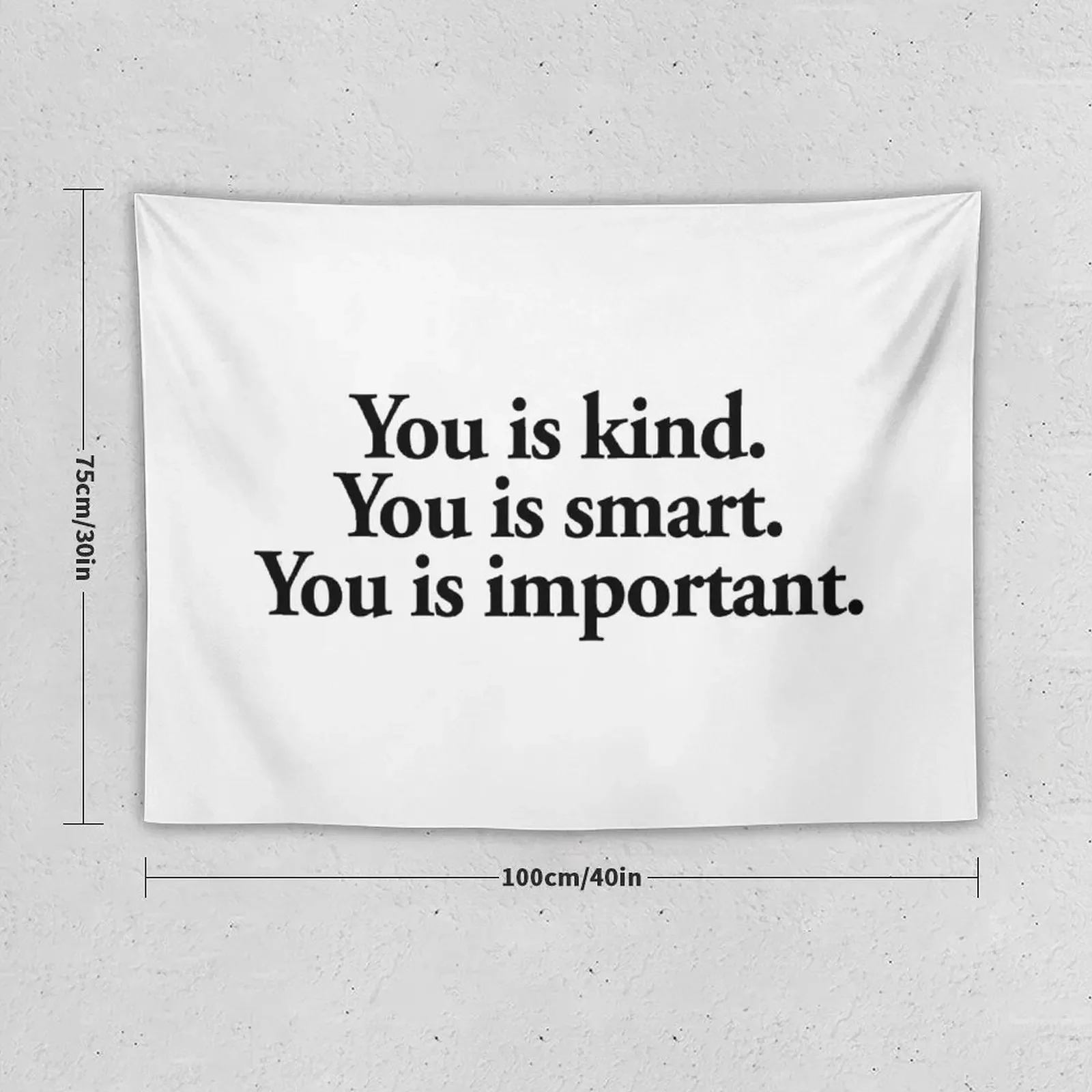 you is kind you is smart you is important Tapestry Wall Tapestries Outdoor Decor Tapestry