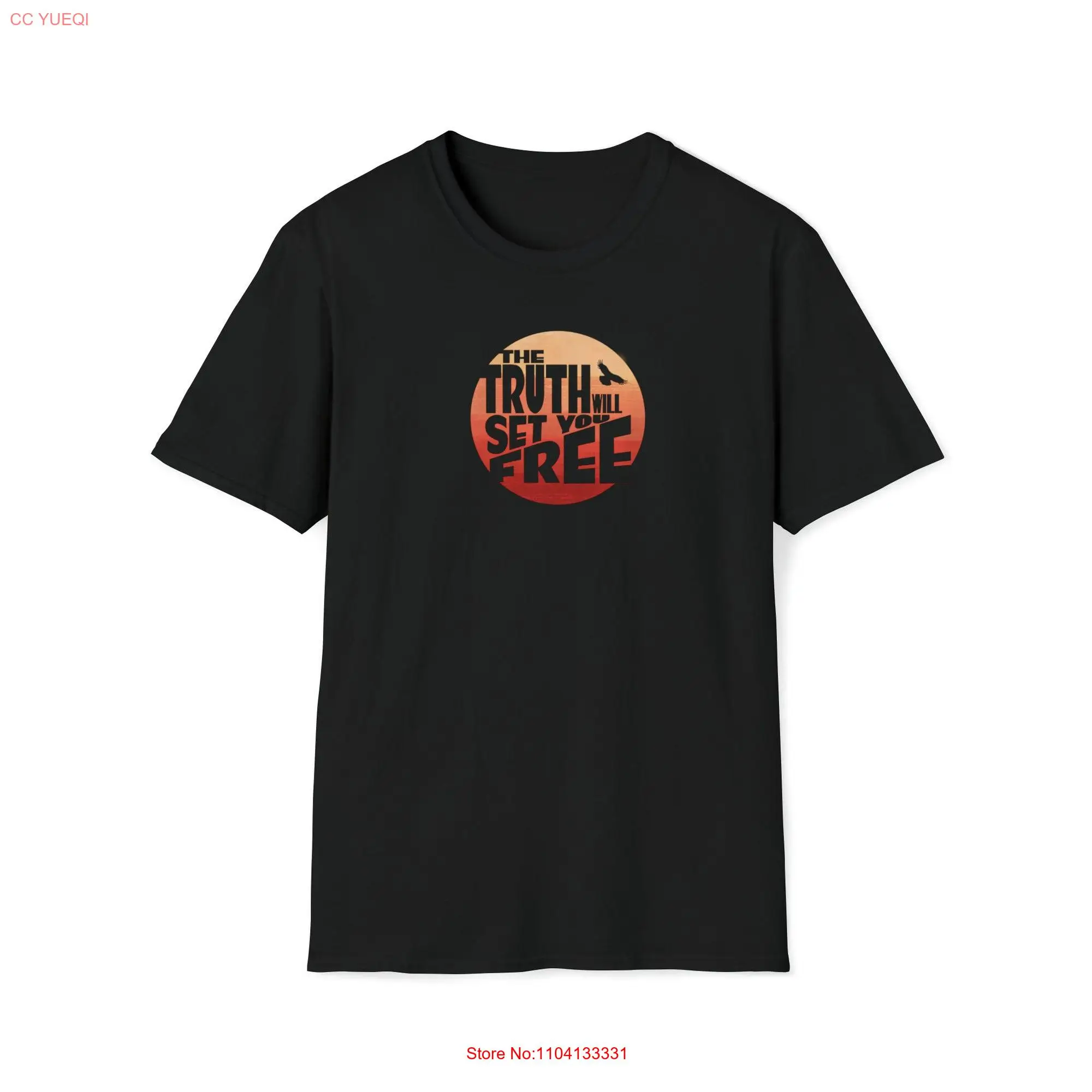 Truth Will Set You Free T Shirt long or short sleeves