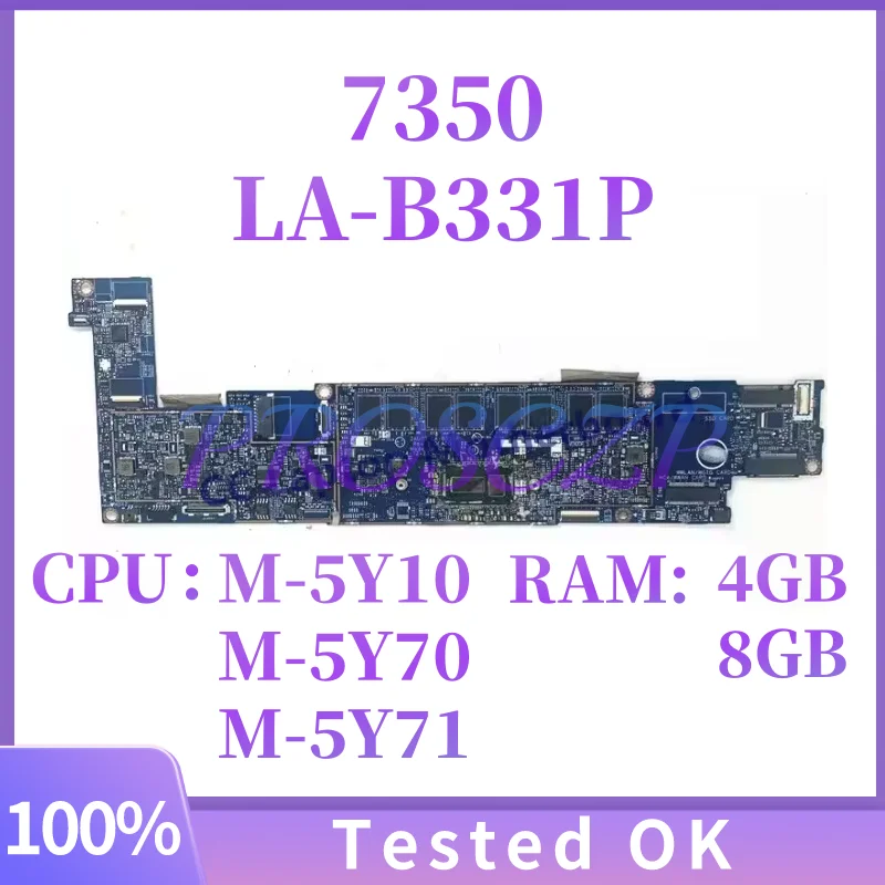 Carte mère LA-B331P pour ordinateur portable Dell Latitude 13 7350, avec processeur M-5Y10 M-5Y70 M-5Y71, 4 go/8 go de RAM, 100% testé, OK