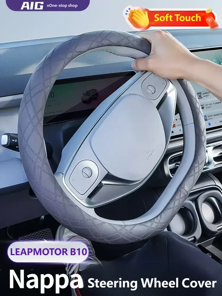 For LEAPMOTOR B10 2025 2026 Steering Wheel Cover Four Season Universal Nappa Leather Car Handle Cover No Hand Sewing Anti Slip