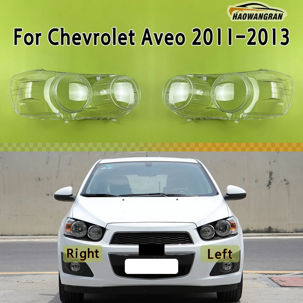 

For Chevrolet Aveo 2011 2012 2013 Headlamp Transparent Lampshade Headlight Lampshell Plexiglass Replace Original Lens Cover