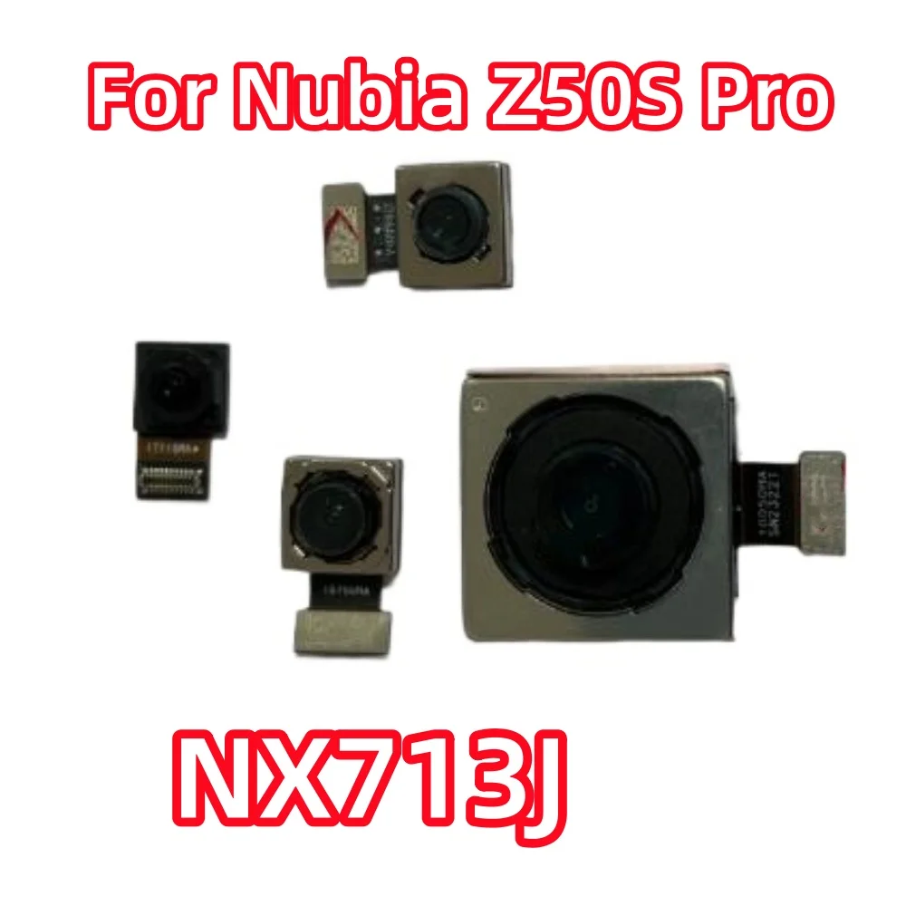 For ZTE Nubia Z50S Pro，NX713J Front Selfie Back Module Ultrawide Macro Telephoto Rear Main Camera Flex Cable Z50SPro Repair Part