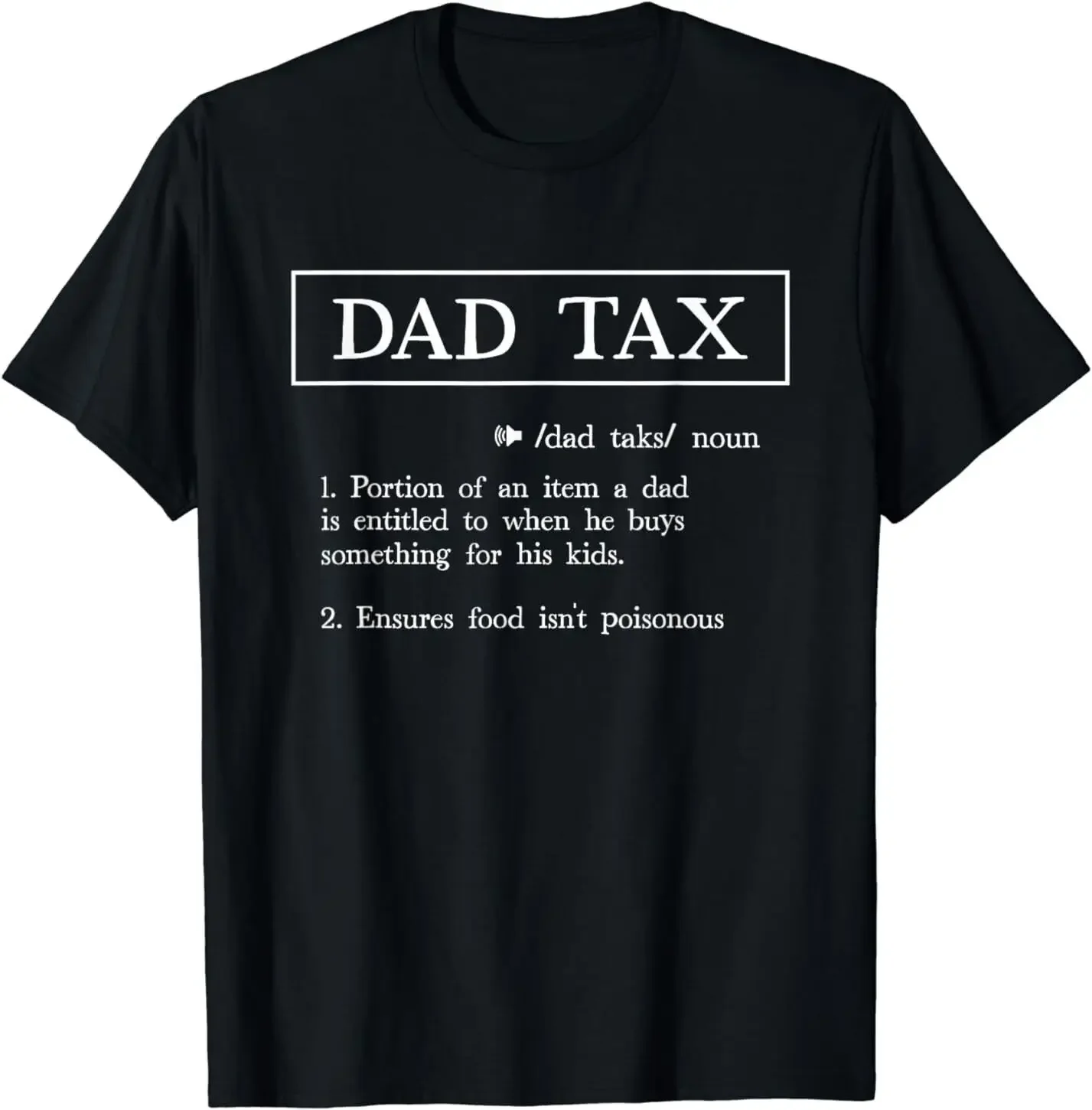 Funny Dad Definition Dad Tax Father's Day For Husband Dad T-Shirt