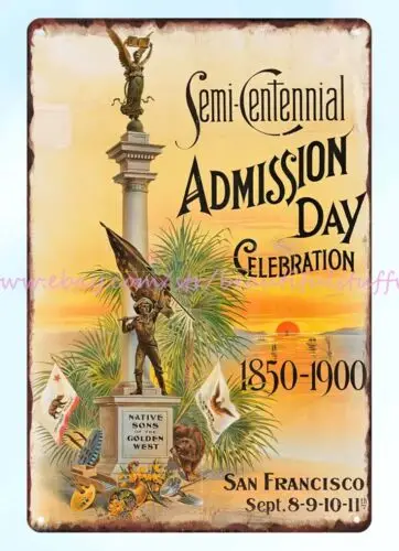 1900 San Francisco Semi-Centennial Admission Day Celebration metal tin sign