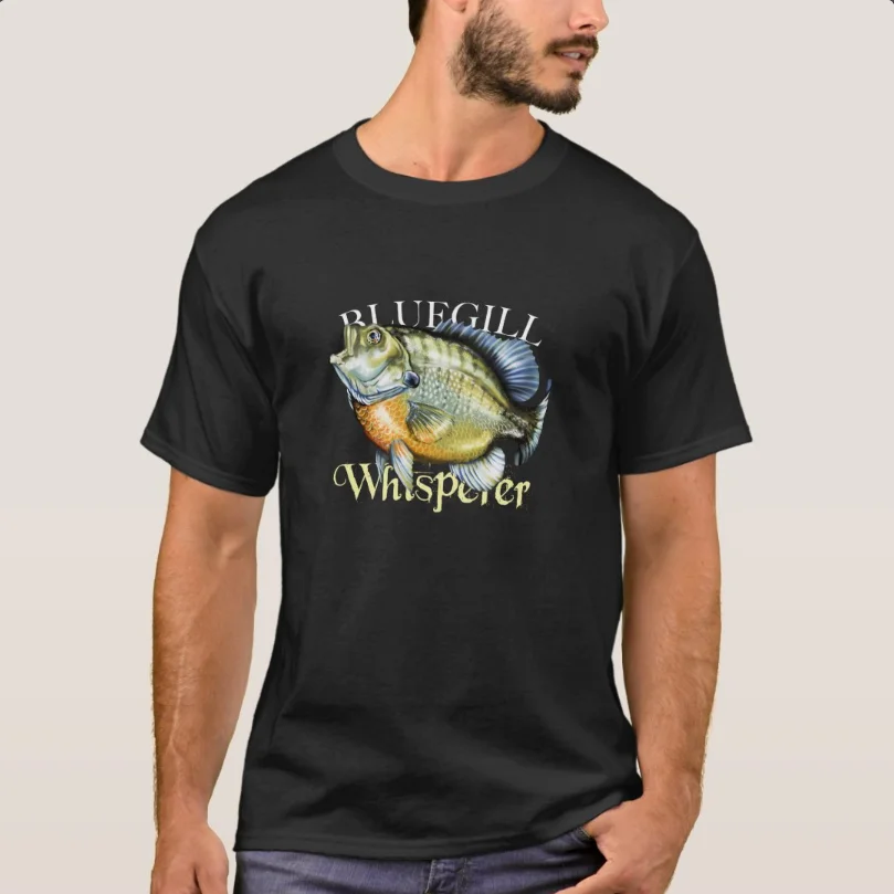 

Bluegill Whisperer Fisherman Angler Gift T-Shirt New 100% Cotton O-Neck Summer Short Sleeve Casual Mens T-shirt Size S-3XL