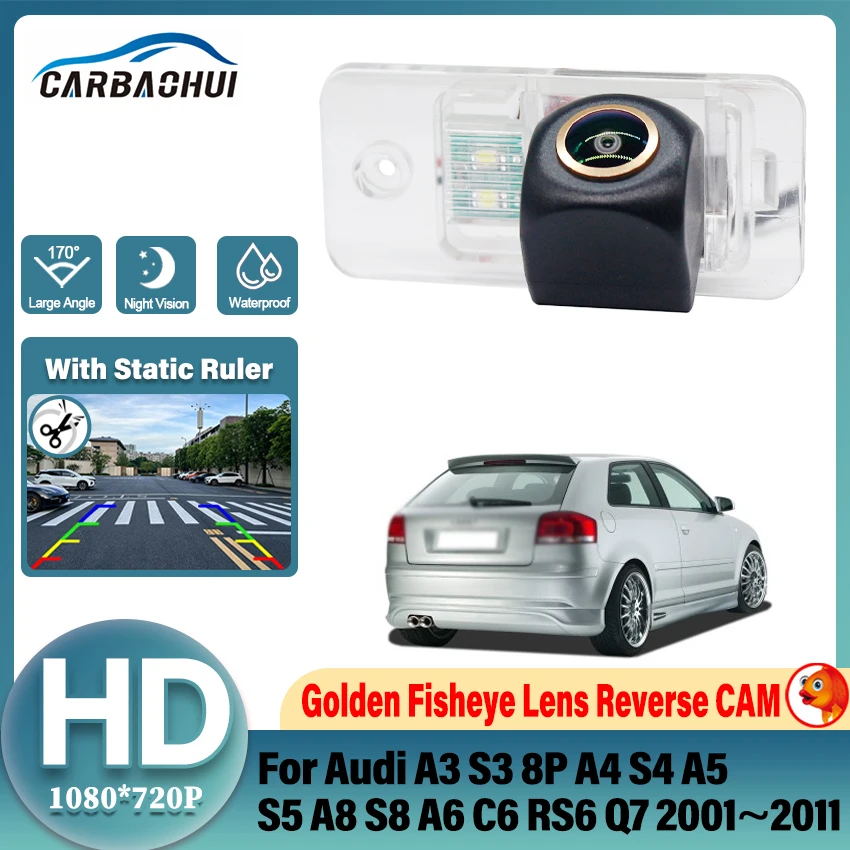 HD 1080P 170° FishEye Rear View Camera For Audi A3 S3 8P A4 S4 A5 S5 A8 S8 A6 C6 RS6 Q7 2001~2011 Car Reversing CCD Night Vision