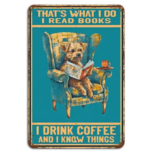 I Read Books I Drink Coffee and I Know Things Rustic Dog Coffee Sign-Aluminum