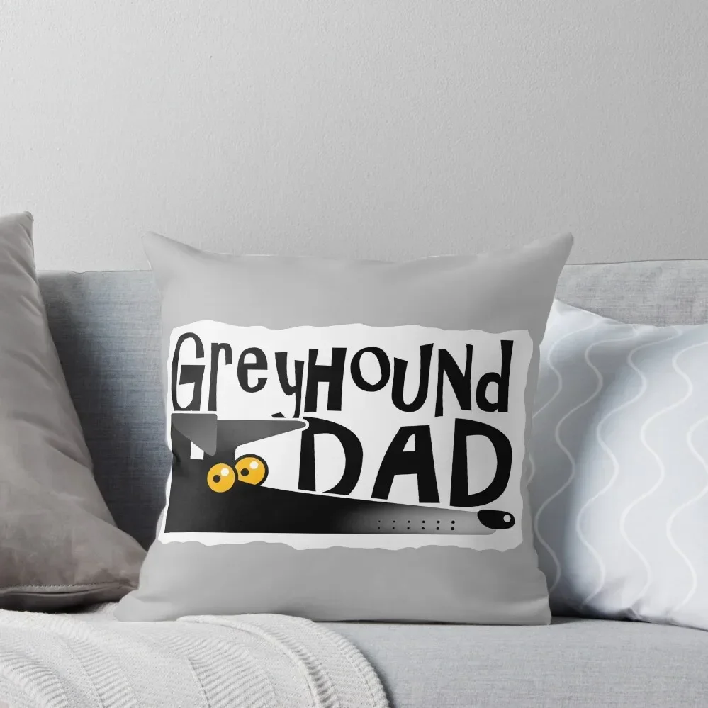 Greyhound Dad (black) Throw Pillow Christmas Pillows autumn decoration Pillow